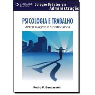 Psicologia e Trabalho - Apropriações e Significados