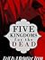 Five Kingdoms for the Dead