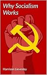 Why Socialism Works
