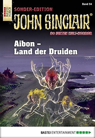 John Sinclair Sonder-Edition 54: Aibon - Land der Druiden (German Edition)