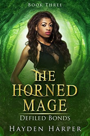 Defiled Bonds (The Horned Mage, #3)