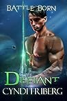 Defiant by Cyndi Friberg