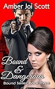 Bound and Dangerous