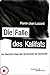 Die Falle des Kalifats: Der Islamische Staat oder die Rückkehr der Geschichte (German Edition)