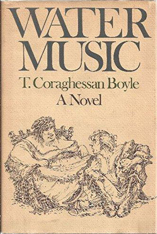 Water Music By T Coraghessan Boyle