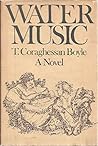 Water Music by T. Coraghessan Boyle