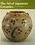 The Art of Japanese Ceramics