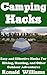 Camping Hacks: Easy and Effective Hacks For Camping, Hiking, Hunting, And Other Fun Outdoor Activities