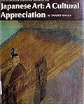 Japanese Art: A Cultural Appreciation
