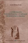 O pobudkach postępowania i o istocie moralności i prawa