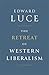 The Retreat of Western Liberalism
