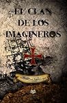 El clan de los imagineros by Antonio José Rojas López