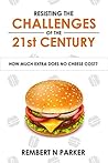Resisting the Challenges of the 21st Century by Rembert Parker