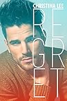 Regret by Christina  Lee