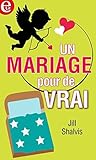 Un mariage pour de vrai by Jill Shalvis
