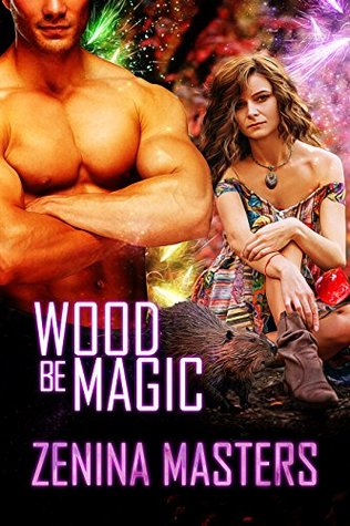 Wood Be Magic (Shifting Crossroads, #44)