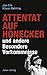 Attentat auf Honecker und a...