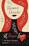 A Fierce Love: On...