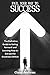 Fail Your Way to Success - The Definitive Guide to Failing Forward and Learning How to Extract The Greatness Within: Why Failing is an Integral Part of ... Path to Success: A Five Part Series Book 1)