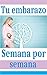 Tu Embarazo Semana por Semana by Ediciones Sanfri