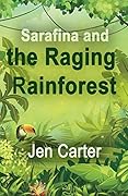 Sarafina and the Raging Rainforest