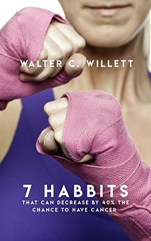 7 Habbits That Can Decrease By 40% The Chance To Have Cancar (Kindle Edition)