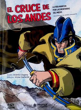 El cruce de los Andes: La fría marcha por las montañas del miedo (Paperback)
