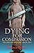 Dying for Compassion (The L...