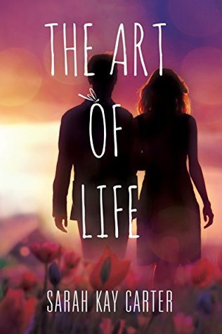 The Art Of Life By Sarah Kay Carter