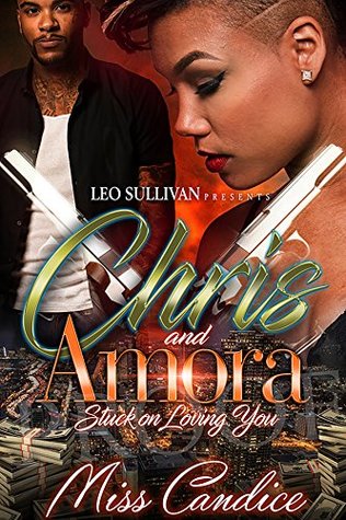 Chris and Amora: Stuck on Loving You (Kindle Edition)