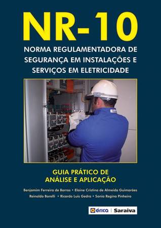NR-10: Norma Regulamentadora de Segurança em Instalações e Serviços em Eletricidade