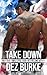 Take Down (Steel Infidels, #4)