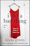 I Did a Bad Thing by Linda Green