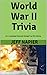 World War II Trivia: 104 Un...