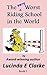 The very Worst Riding School in the World by Lucinda E. Clarke