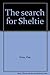 The Search for Sheltie