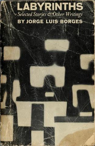Labyrinths: Selected Stories & Other Writings