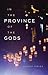 In the Province of the Gods by Kenny Fries