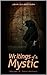 Writings of a Mystic: Volum...