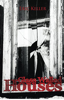 Glass Walled Houses (Charley Trilogy, #2)