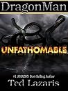 DragonMan:Unfathomable/ superhero fiction young adults will love. Fiction fantasy novels, adults will enjoy. Think Superman Meets 20,000 Leagues Under the Sea DragonMan:Unfathomable/ superhero fiction young adults will love. Fiction fantasy novels, adults will enjoy. Think Superman Meets 20,000 Leagues Under the Sea