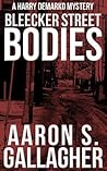 The Bleecker Street Bodies by Eirynne J Gallagher