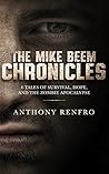 The Mike Beem Chronicles by Anthony Renfro The Mike Beem Chronicles by Anthony Renfro