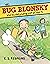 Bug Blonsky and His Very Lo...
