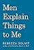 Men Explain Things to Me