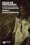 Selva de Fantasmas El Gótico en la Literatura y el Cine Latin... by Gabriel Eljaiek-Rodríguez