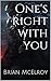 One's right with you by Brian McElroy