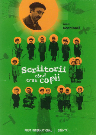 Scriitorii când erau Copii