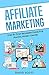 Affiliate Marketing: Step B...