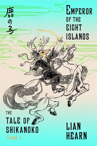 Emperor of the Eight Islands (Tale of Shikanoko, #1)